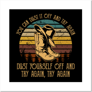 You Can Dust It Off And Try Again Dust Yourself Off And Try Again, Try Again Cowboy Boot Hat Vintage Posters and Art